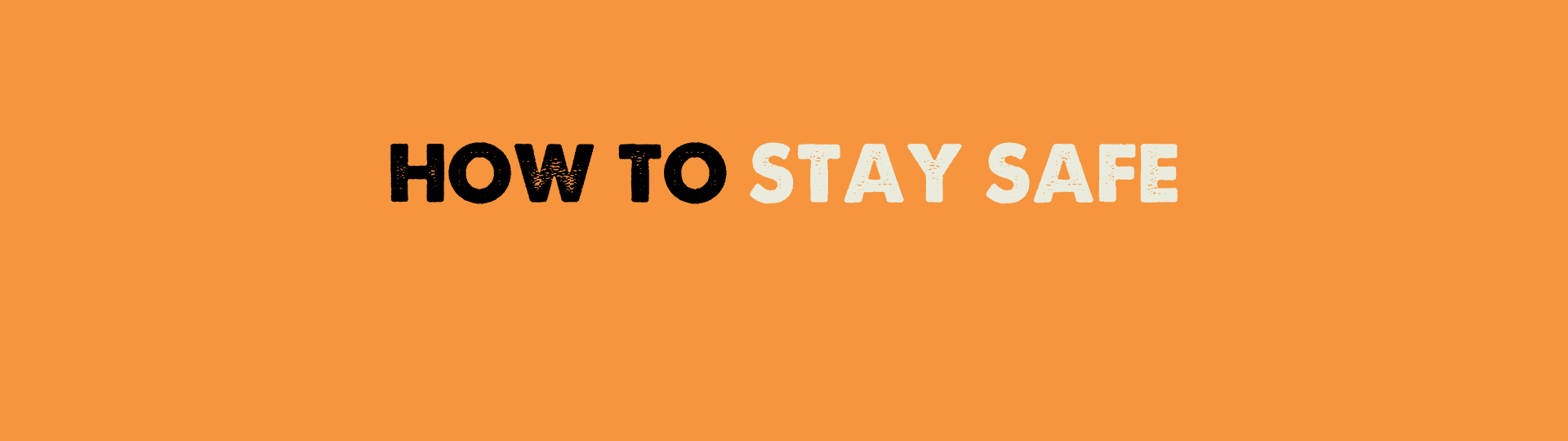 Steps For Staying Safe